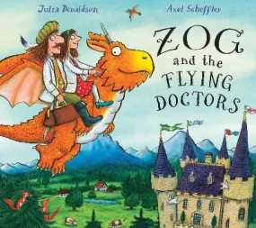 Julia Donaldson: Zog and the Flying Doctors [2016] hardback